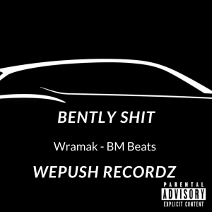 Wramak - Bently Shit - BM Beats